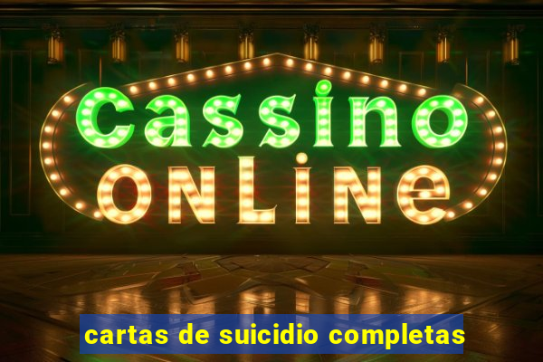 cartas de suicidio completas